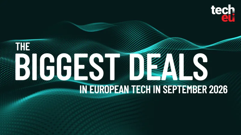 September 2026's top 10 European tech deals you need to know about