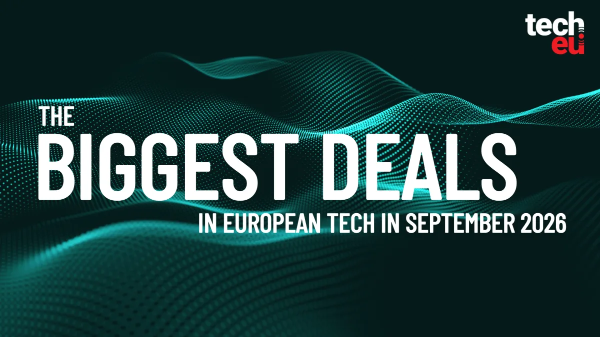 September 2026's top 10 European tech deals you need to know about